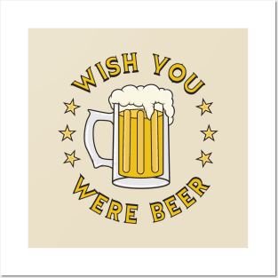 Wish You Were Beer Posters and Art